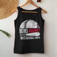 Moms Against White Baseball Pants Mother's Day Sport Lover Women Tank Top Unique Gifts