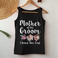 Mother Of The Groom I Loved Him First Women Tank Top Unique Gifts