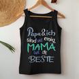 Mother's Day Papa & Ich Sind Uns Einig Mama Ist Die Beste Tank Top Frauen Lustige Geschenke