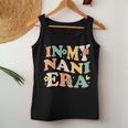 In My Nani Era Sarcastic Groovy Retro Women Tank Top Personalized Gifts