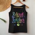 Retired But Forever A Teacher At Heart Retirement Women Tank Top Funny Gifts