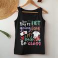School Nurse On Duty You're Not Going To Home Get Back Class Women Tank Top Funny Gifts