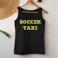 Soccer Taxi For Mom And Dad Of Travel Soccer Player Women Tank Top Unique Gifts
