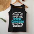 Super Cool School Counselor Teacher Apparel Women Tank Top Unique Gifts