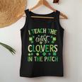 I Teach The Cutest Clovers In Patch Teacher St Patrick's Day Women Tank Top Funny Gifts