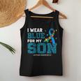 I Wear Blue For My Son Autism Awareness Month Mom Dad Women Tank Top Funny Gifts