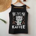 Women's Die Tut Nix Die Will Nur Coffee Drinker Cat Tank Top Frauen Lustige Geschenke