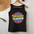 Wonder Teacher Super Woman Power Superhero Back To School Women Tank Top Funny Gifts
