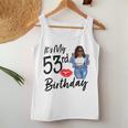 53 Years Old Afro Black Melanin It's My 53Rd Birthday Women Tank Top Unique Gifts
