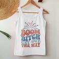 Boom Bitch Get Out The Way 4Th Of July Patriotic Women Tank Top Unique Gifts