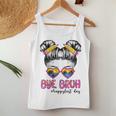 Bye Bruh Happy Lasts Day Of School Messy Bun School Out Women Tank Top Funny Gifts