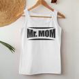 Hilarious Mr Mom Strong Father Pun Women Tank Top Unique Gifts