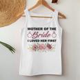 Quote Mother Of The Bride I Loved Her First Flowers Women Tank Top Personalized Gifts