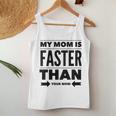 Kinder Kinder Meine Mutter Ist Schneller Als Deine Mama Tank Top Frauen Lustige Geschenke