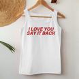 I Love You Say It Back Red Women Tank Top Unique Gifts