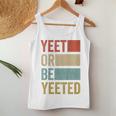 Youth Vintage Present Boys Girls Retro Yeet Or Be Yeeted Child Women Tank Top Unique Gifts