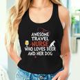 Awesome Travel Nurse Who Loves Beer And Her Dog Women Tank Top Gifts for Her