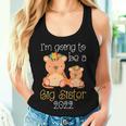 Become Big Sister 2022 Big Sis 22 Women Tank Top Gifts for Her