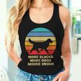 More Blacks More Dogs More Irish Vintage Dog Mom Dog Dad Women Tank Top Gifts for Her