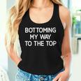 Bottoming My Way To The Top Jokes Sarcastic Women Tank Top Gifts for Her