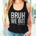 Bruh We Out 1St Graders First Grade Graduation Class Of 2024 Women Tank Top Gifts for Her