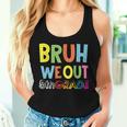 Bruh We Out 5Th Grade Teacher Last Day Of School Women Tank Top Gifts for Her