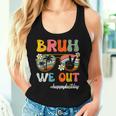 Bruh We Out Happy Last Day Of School Teacher Student Summer Women Tank Top Gifts for Her
