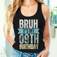 Bruh It's My 9Th Birthday Retro Vintage For Boy And Girl Women Tank Top Gifts for Her
