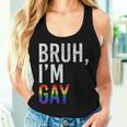 Bruh Meme I'm Gay Lgbt Flag Gay Pride Month Rainbow Women Tank Top Gifts for Her