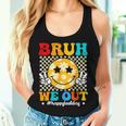Bruh We Out Teachers Happy Last Day Of School Teacher Summer Women Tank Top Gifts for Her