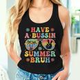Have A Bussin Summer Bruh Groovy Teacher Last Day Of School Women Tank Top Gifts for Her