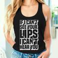 If I Can't See Your Lips I Can't Hear You Deaf Humor Women Tank Top Gifts for Her