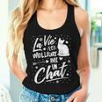 Chat Fille La Vie Est Meilleure Avec Un Chat Women Tank Top Cadeaux pour elle