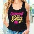 Consent Is Sexy Feminist Apparel For Women Women Tank Top Gifts for Her