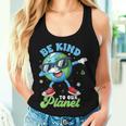 Dabbing Earth Be Kind To Our Planet Happy Earth Day 2024 Women Tank Top Gifts for Her