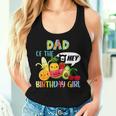 Dad Of The Birthday Girl Family Fruit Birthday Hey Bear Women Tank Top Gifts for Her