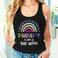 Disability Is Not A Bad Word Disability Pride Month Rainbow Women Tank Top Gifts for Her