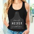 Don't Heifer With Me Cattle Ear Tag Sassy Cow Pun Women Tank Top Gifts for Her