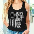 Don't Let The Hard Days Win Vintage American Flag Men Women Tank Top Gifts for Her