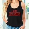 I Eat Asbestos Asbestos Removal Contractor Women Tank Top Gifts for Her