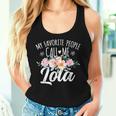 My Favorite People Call Me Lola Floral Birthday Lola Women Tank Top Gifts for Her