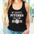 My Favorite Pitcher Calls Me Mom Baseball Mom Women Tank Top Gifts for Her