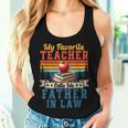 My Favorite Teacher Calls Me Father In Law Father's Day Women Tank Top Gifts for Her