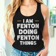 I Am Fenton Doing Fenton Things Custom Name Women Tank Top Gifts for Her