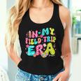 In My Field Trip Era Field Day Fun Day Student Teacher Women Tank Top Gifts for Her