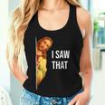 Christian Quote And Jesus Meme I Saw That Jesus Women Tank Top Gifts for Her