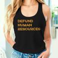 Defund Human Resources For Women Women Tank Top Gifts for Her