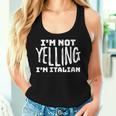 Italy I'm Not Yelling I'm Italian Italian Joke Women Tank Top Gifts for Her