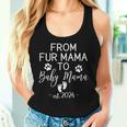 From Fur Mama To Baby Mama Est 2024 New Mom Dog Lover Women Tank Top Gifts for Her