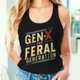 Gen X The Feral Generation Gen X Humor Saying Women Tank Top Gifts for Her